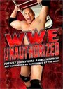 WWE: Unauthorized (2006) трейлер фильма в хорошем качестве 1080p