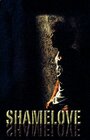 Shamelove (2006) трейлер фильма в хорошем качестве 1080p