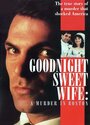 Смотреть «Goodnight Sweet Wife: A Murder in Boston» онлайн фильм в хорошем качестве