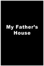 Смотреть «My Father's House» онлайн фильм в хорошем качестве