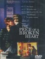 Смотреть «The Price of a Broken Heart» онлайн фильм в хорошем качестве