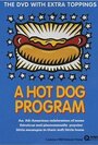 Смотреть «A Hot Dog Program» онлайн фильм в хорошем качестве