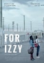 Для Иззи (2018) трейлер фильма в хорошем качестве 1080p
