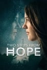 Два шага от надежды (2017)