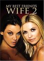 My Best Friend's Wife 2 (2005) скачать бесплатно в хорошем качестве без регистрации и смс 1080p