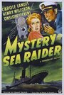 Mystery Sea Raider (1940) скачать бесплатно в хорошем качестве без регистрации и смс 1080p