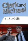 Смотреть «Кларк и Майкл» онлайн сериал в хорошем качестве