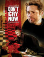 Смотреть «Не плачь» онлайн фильм в хорошем качестве