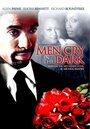 Смотреть «Men Cry in the Dark» онлайн фильм в хорошем качестве