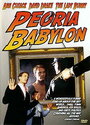 Смотреть «Пеория – Вавилон» онлайн фильм в хорошем качестве