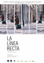 Смотреть «La línea recta» онлайн фильм в хорошем качестве