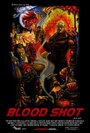 Смотреть «Blood Shot» онлайн фильм в хорошем качестве