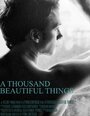 Смотреть «A Thousand Beautiful Things» онлайн фильм в хорошем качестве