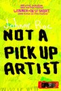 Смотреть «Not a Pick Up Artist» онлайн фильм в хорошем качестве
