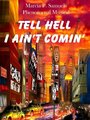 Смотреть «Tell Hell I Ain't Comin'» онлайн фильм в хорошем качестве