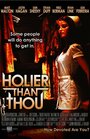 Holier Than Thou (2007) скачать бесплатно в хорошем качестве без регистрации и смс 1080p