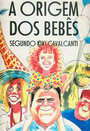 A Origem dos Bebês Segundo Kiki Cavalcanti (1995) скачать бесплатно в хорошем качестве без регистрации и смс 1080p
