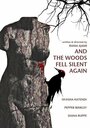 And the Woods Fell Silent Again (2007)