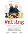 Смотреть «Waiting» онлайн фильм в хорошем качестве