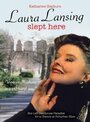 Смотреть «Лаура Лэнсинг спала здесь» онлайн фильм в хорошем качестве