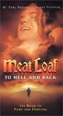 Смотреть «Мит Лоуф: Дорога в ад и обратно» онлайн фильм в хорошем качестве