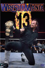 Смотреть «WWF РестлМания 13» онлайн фильм в хорошем качестве