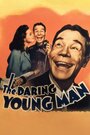 Смотреть «The Daring Young Man» онлайн фильм в хорошем качестве