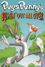 Смотреть «Bugs Bunny's Bustin' Out All Over» онлайн в хорошем качестве