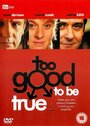 Too Good to Be True (2003) трейлер фильма в хорошем качестве 1080p