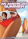 Смотреть «An American Summer» онлайн фильм в хорошем качестве