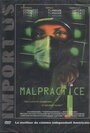 Смотреть «Malpractice» онлайн фильм в хорошем качестве
