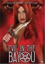 Evil in the Bayou (2003) трейлер фильма в хорошем качестве 1080p