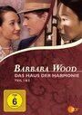 Barbara Wood - Das Haus der Harmonie (2005) кадры фильма смотреть онлайн в хорошем качестве