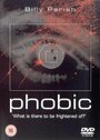 Смотреть «Phobic» онлайн фильм в хорошем качестве