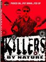 Killers by Nature (2005) кадры фильма смотреть онлайн в хорошем качестве