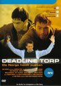 Смотреть «Deadline Torp» онлайн фильм в хорошем качестве