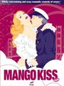 Смотреть «Поцелуй манго» онлайн фильм в хорошем качестве