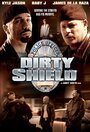Dirty Shield (2005) скачать бесплатно в хорошем качестве без регистрации и смс 1080p