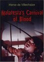 Смотреть «Malatesta's Carnival of Blood» онлайн фильм в хорошем качестве