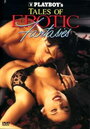 Смотреть «Playboy: Tales of Erotic Fantasies» онлайн фильм в хорошем качестве