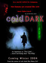 Cold Dark (2003) кадры фильма смотреть онлайн в хорошем качестве