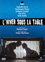 L'hiver sous la table (2005) трейлер фильма в хорошем качестве 1080p