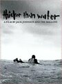Смотреть «Thicker Than Water» онлайн фильм в хорошем качестве
