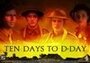 Смотреть «Ten Days to D-Day» онлайн фильм в хорошем качестве