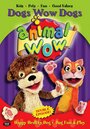 Animal Wow: Dogs Wow Dogs (2005)