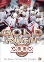 Gold Rush 2002 (2002) трейлер фильма в хорошем качестве 1080p