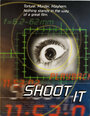 Смотреть «Shoot It» онлайн фильм в хорошем качестве
