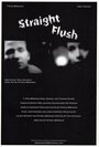 Смотреть «Straight Flush» онлайн фильм в хорошем качестве