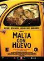 Malta con huevo (2007) кадры фильма смотреть онлайн в хорошем качестве