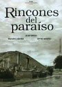 Смотреть «Rincones del paraíso» онлайн фильм в хорошем качестве